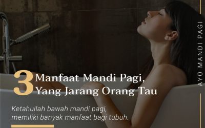 3 Manfaat Mandi Pagi yang Jarang Orang Tahu